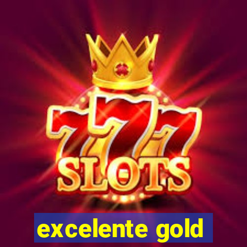 excelente gold