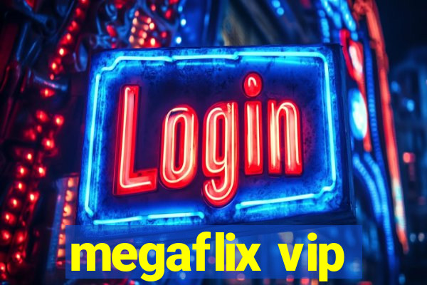 megaflix vip