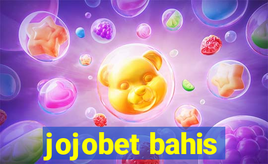 jojobet bahis