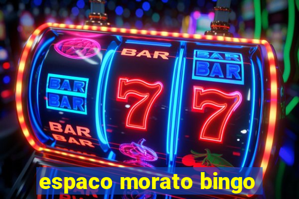 espaco morato bingo