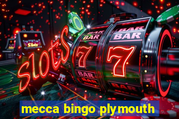 mecca bingo plymouth