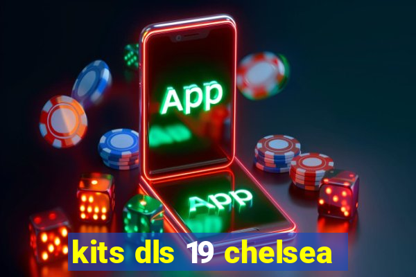 kits dls 19 chelsea