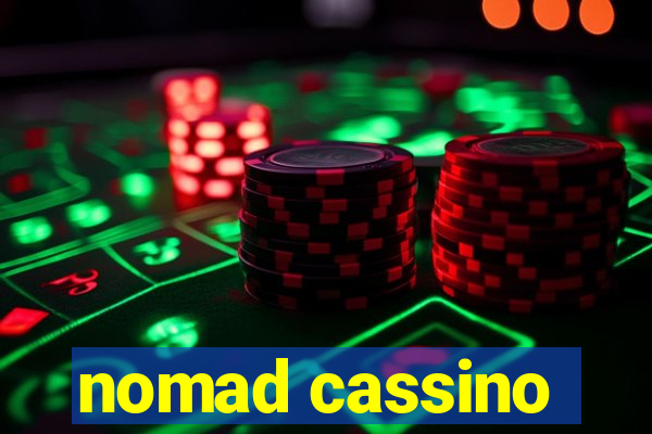 nomad cassino