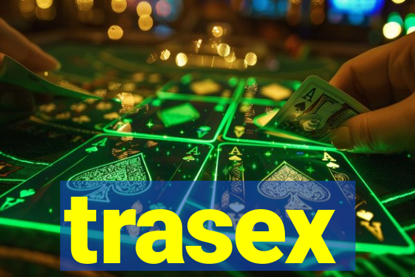 trasex