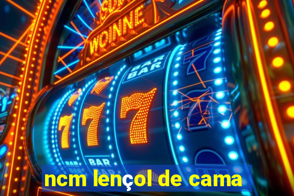 ncm lençol de cama