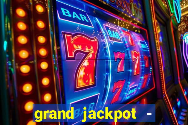 grand jackpot - casino slots