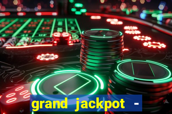 grand jackpot - casino slots