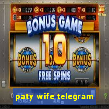 paty wife telegram