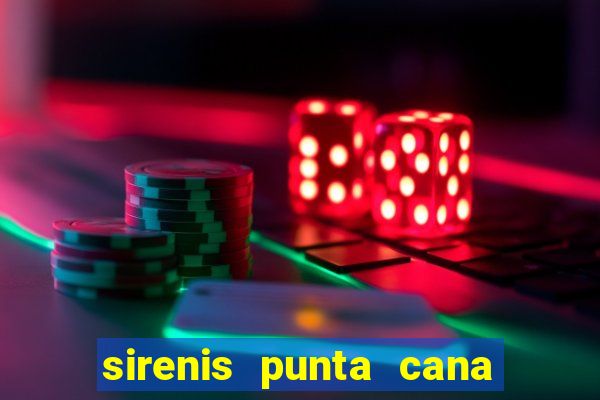 sirenis punta cana resort casino & aquagames