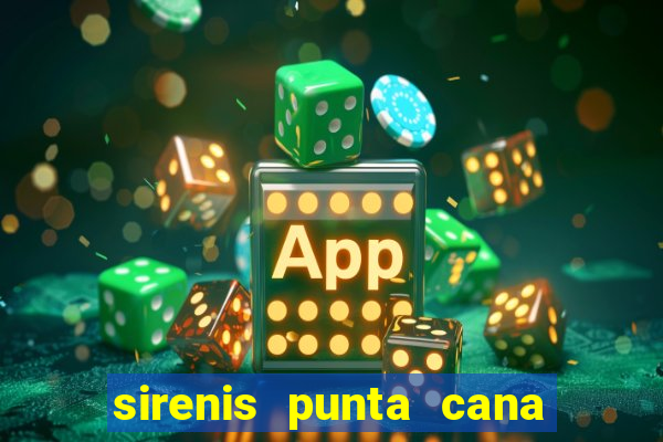 sirenis punta cana resort casino & aquagames