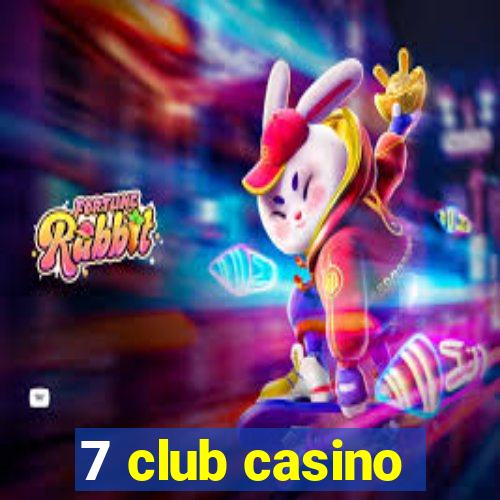 7 club casino