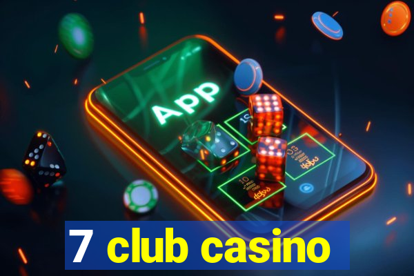 7 club casino