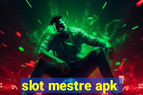 slot mestre apk