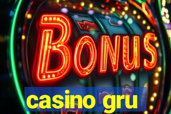 casino gru