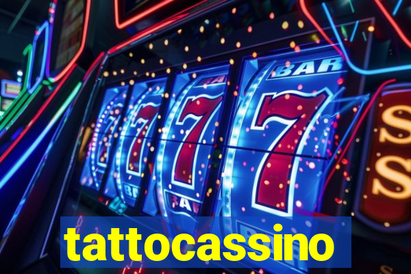 tattocassino