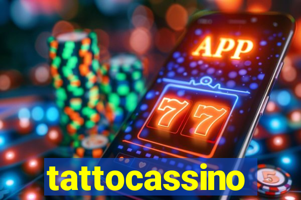 tattocassino