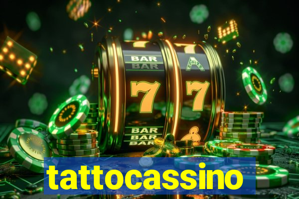 tattocassino