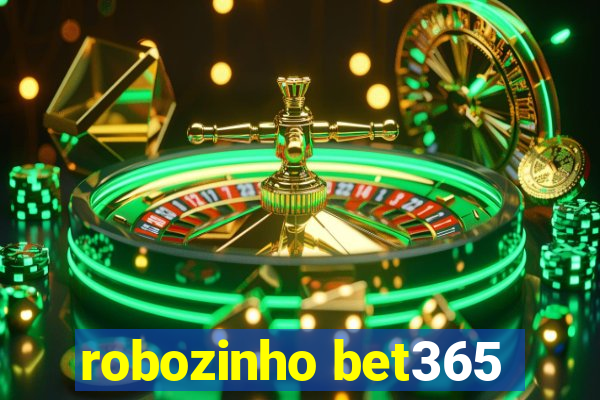 robozinho bet365