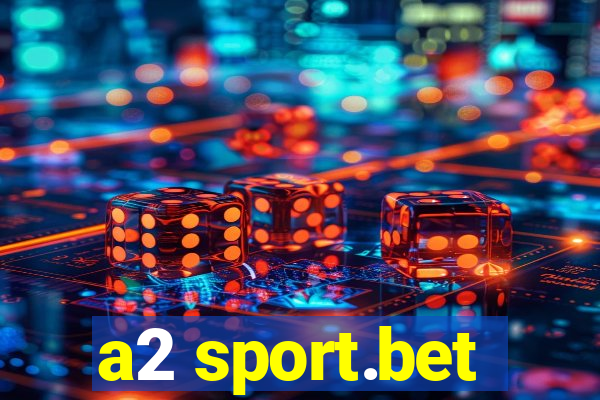 a2 sport.bet