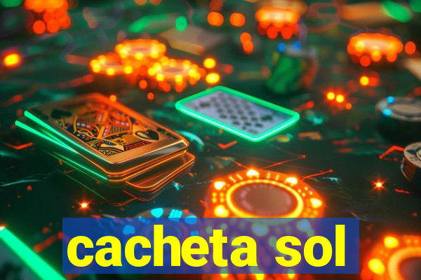 cacheta sol