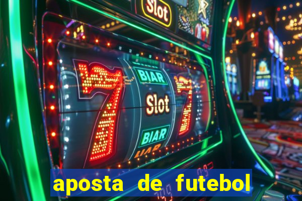 aposta de futebol é jogo de azar