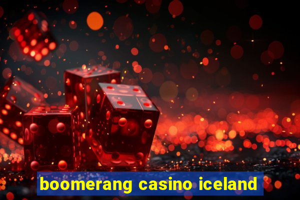 boomerang casino iceland