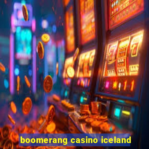 boomerang casino iceland