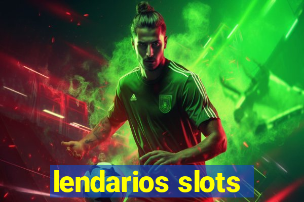 lendarios slots