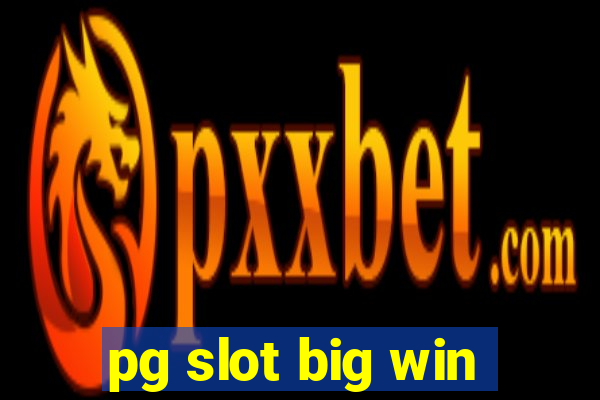 pg slot big win