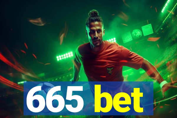 665 bet