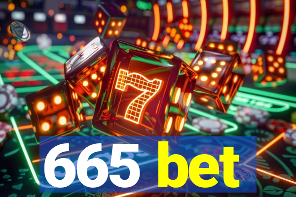 665 bet