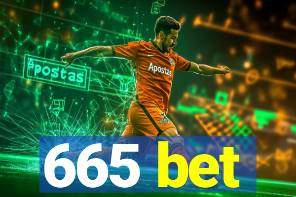 665 bet