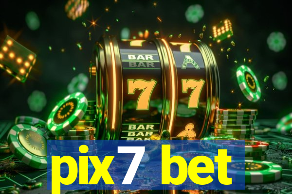 pix7 bet