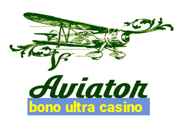 bono ultra casino