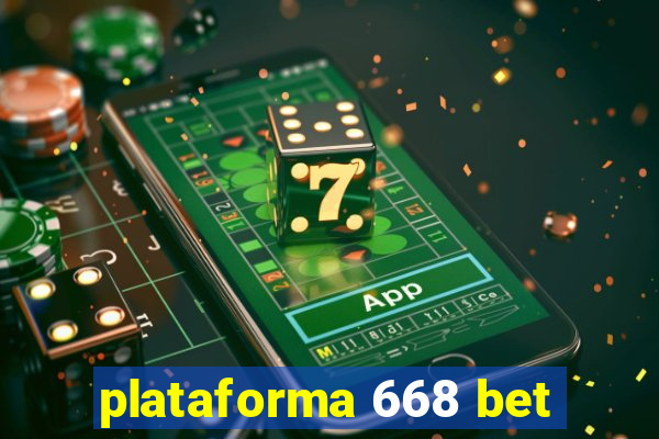 plataforma 668 bet