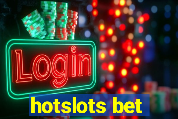 hotslots bet