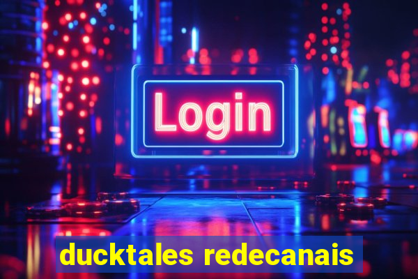 ducktales redecanais