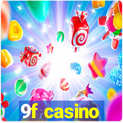 9f casino