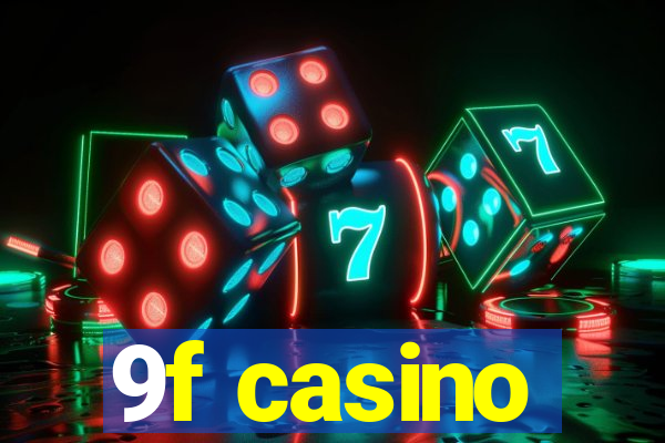 9f casino