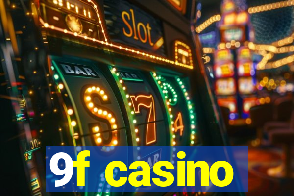 9f casino