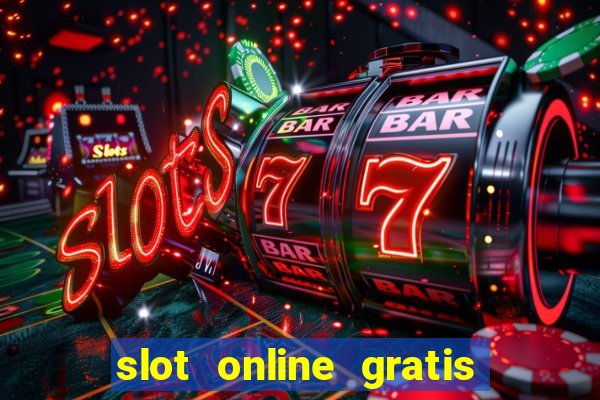 slot online gratis senza scaricare