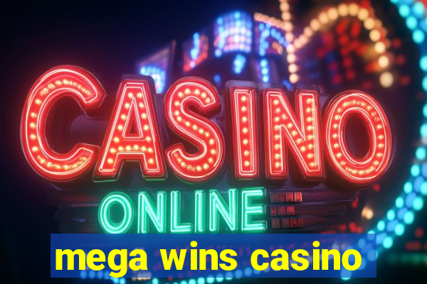 mega wins casino