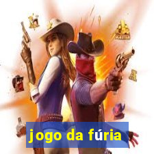 jogo da fúria