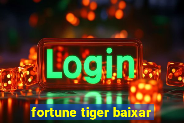 fortune tiger baixar