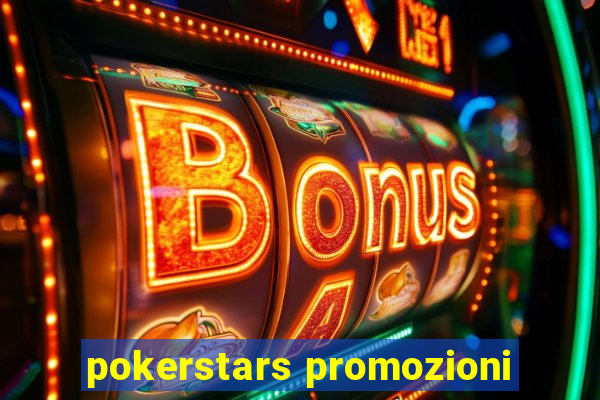 pokerstars promozioni