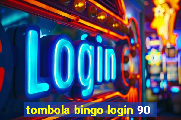 tombola bingo login 90