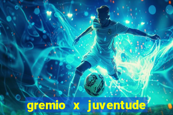 gremio x juventude ao vivo online