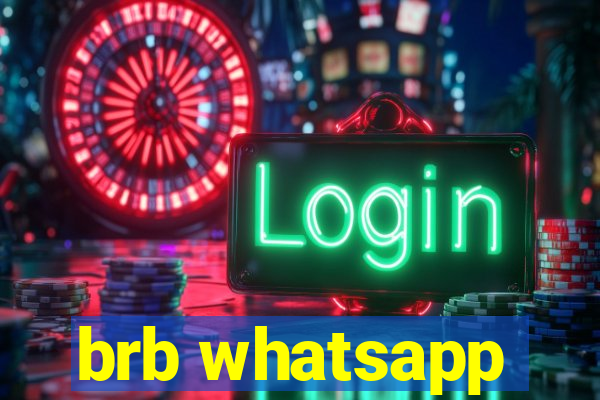 brb whatsapp