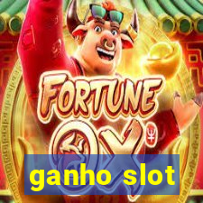 ganho slot