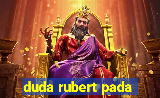 duda rubert pada